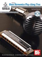 Blues Harmonica Play-Along Trax: Play-Along Tracks for Developing your Rhythm & Lead Blues Harmonica 0786673931 Book Cover