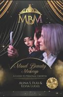 Mind Beauty Makeup: A Guide to Personal Growth B0G3GPP6SG Book Cover