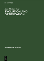 Evolution and Optimization: An Introduction to Solving Complex Problems by Replicator Networks 3112568613 Book Cover