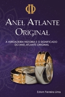 O Anel Atlante Original: A verdadeira Hist�ria e Significado do Anel Atlante Original 6500370155 Book Cover