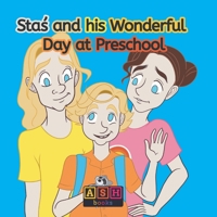 Staś and his Wonderful Day at Preschool 8397532315 Book Cover