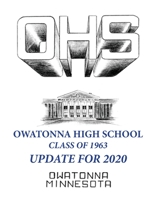 Owatonna High School Class of 1963 Update for 2020 B08G9X15Z9 Book Cover