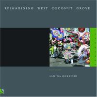 Reimaging West Coconut Grove by Samina Quraeshi 0974963224 Book Cover