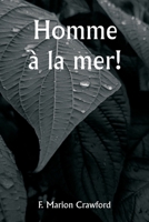 Homme à la mer! (French Edition) 9359254029 Book Cover