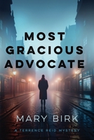 Most Gracious Advocate (Terrence Reid Mystery) (Volume 4) 1960910108 Book Cover