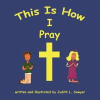 This Is How I Pray 1926585119 Book Cover