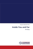 Inside You and Far: An Essay 3838314980 Book Cover