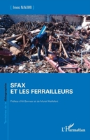 Sfax et les ferrailleurs (Territoires de la Géographie) (French Edition) 2336625326 Book Cover