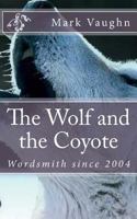 The Wolf and the Coyote 1540767264 Book Cover