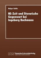 NS-Zeit und literarische Gegenwart bei Ingeborg Bachmann 3824441888 Book Cover