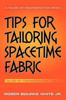 Tips for Tailoring Spacetime Fabric : Vol. 1 1449038980 Book Cover