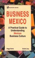 Business Mexico: A Practical Guide to Understanding Mexican Business Culture (Business) 0844235512 Book Cover