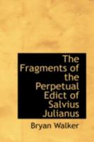 The Fragments of the Perpetual Edict of Salvius Julianus 1289349525 Book Cover