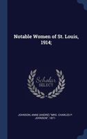 Notable Women of St. Louis, 1914; 129893625X Book Cover