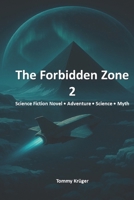 The Forbidden Zone 2: A Science-Fiction Adventure about Forbidden Zones, Ancient Myths, and the Secrets of the Cosmos B0FRRRFLWM Book Cover