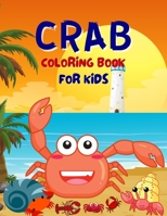 Crab Coloring Book For Kids: Funny Cute Coloring Book For Boys And Girls Ages 4-6, 4-8 B092CG3LFB Book Cover