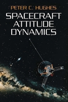 Spacecraft Attitude Dynamics 0486439259 Book Cover