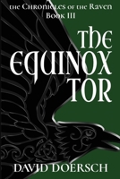 The Equinox Tor: The Chronicles of the Raven, Book III B0F74QTR6S Book Cover
