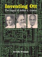 Inventing Ott: The Legacy of Arthur C. Guyton 1893062783 Book Cover