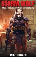 Storm Wolf: A Novel of Special Operations and Werewolves B0FKGFRXFR Book Cover