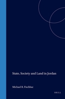 State, Society, and Land in Jordan (Social, Economic and Political Studies of the Middle East and Asia) 9004119124 Book Cover