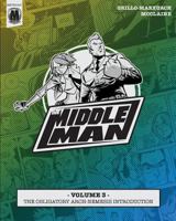 The Middleman, Volume 3: The Third Volume Inescapability 1497442435 Book Cover