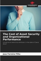 The Cost of Asset Security and Organizational Performance 6207325346 Book Cover