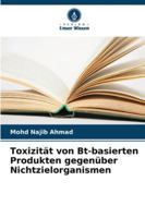 Toxizität von Bt-basierten Produkten gegenüber Nichtzielorganismen 6209358128 Book Cover