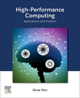High-Performance Computing: Applications and Frontiers 0443451346 Book Cover