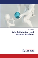 Job Satisfaction and Women Teachers 6203308544 Book Cover