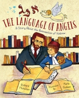 The Language of Angels: a Story about the Reinvention of Hebrew 1580896367 Book Cover