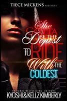 She Gotta Be The Dopest To Ride With The Coldest 1535073918 Book Cover
