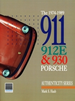 Porsche 911 and 912e 1974-1989: A Restorer's Guide to Authenticity 0929758021 Book Cover