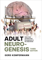 Adult Neurogenesis: Stem Cells and Neuronal Development in the Adult Brain 0197519237 Book Cover