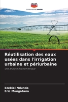 Réutilisation des eaux usées dans l'irrigation urbaine et périurbaine (French Edition) 6209543839 Book Cover