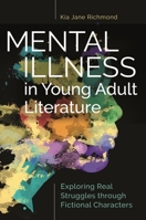 Mental Illness in Young Adult Literature: Exploring Real Struggles Through Fictional Characters 1440857385 Book Cover