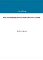 Des intellectuels occidentaux défendent l'Islam: Questions-réponses 2322031437 Book Cover