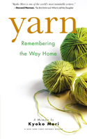 Yarn: Remembering the Way Home 1934848638 Book Cover