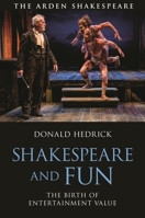 Shakespeare and Fun: The Birth of Entertainment Value 1350002844 Book Cover