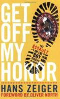 Get Off My Honor: The Assault on the Boy Scouts of America 0805431802 Book Cover