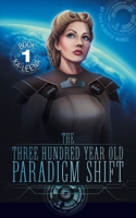 The Three Hundred Year Old Paradigm Shift: Ka-Leena 1525537113 Book Cover