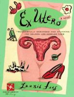 Ex Utero (Harvest Book) 1566890306 Book Cover