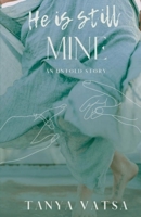 He is still mine B09T39YQS6 Book Cover