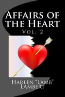 Affairs of the Heart: Vol. 2 1541042840 Book Cover