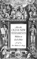 How the Old & New Testaments Relate to Each Other 1619042886 Book Cover