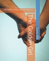 The Golden Girl: Life made a U-turn after meeting you... B08CJNMBDV Book Cover