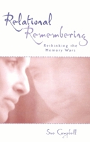 Relational Remembering: Rethinking the Memory Wars (Feminist Constructions) 074253281X Book Cover
