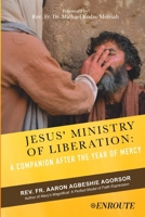 Jesus' Ministry of Liberation: A Companion after the Year of Mercy 1952464048 Book Cover