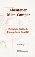 Abenteuer Miet-Camper: Zwischen Freiheit, Planung und Realität (German Edition) 3695744804 Book Cover