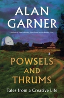 Powsels and Thrums: Tales from a Creative Life 1668094800 Book Cover